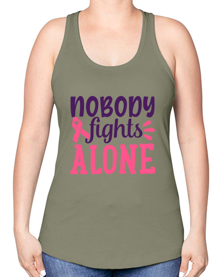nobody fights alone Style 6# - breast cancer -Racerback Tank