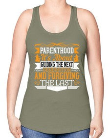 parenthoodits about guiding the next generation and forgiving the last 529# - parents day -Racerback Tank
