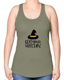 quit your witchin 30# - witch -Racerback Tank