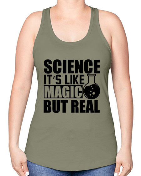 science it s like magic but real 84# - general science -Racerback Tank
