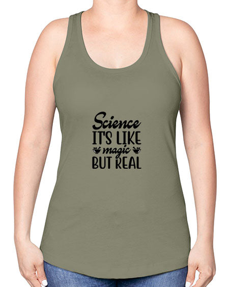 science its like magic but real 77# - general science -Racerback Tank