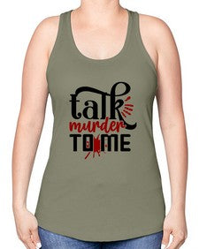 talk murder to me 1145# - true crime -Racerback Tank