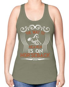 the way to haeven is on horseback Style 19# - horse -Racerback Tank