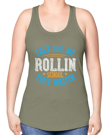 they see me rollin school they waitin Style 1541# - Bus Driver -Racerback Tank