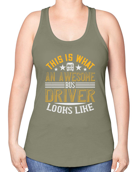this is what an awesome bus driver looks like Style 1545# - Bus Driver -Racerback Tank