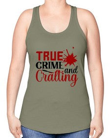 true crime and cralting 1188# - true crime -Racerback Tank