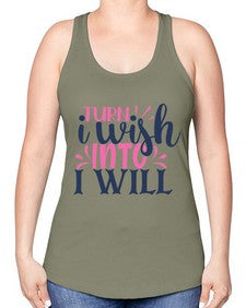 trun i wish into i will Style 65# - motivation -Racerback Tank