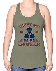 trust me Im an engineer Style 455# - engineer -Racerback Tank