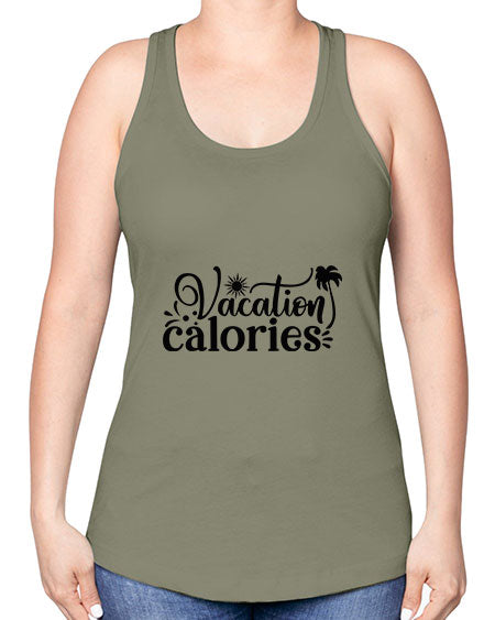 vacation calories Style 71# - summer -Racerback Tank