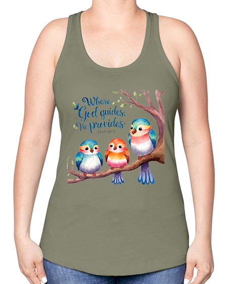 where god guides, he provides 77# - birds -Racerback Tank