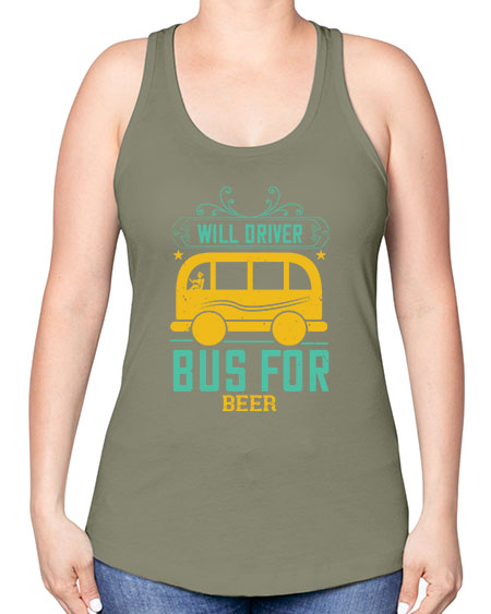 will driver bus for beer Style 1644# - Bus Driver -Racerback Tank