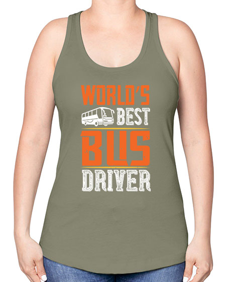 worlds best bus driver Style 1668# - Bus Driver -Racerback Tank