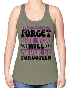 you may forget but you will never be forgotten 222# - alzheimers -Racerback Tank