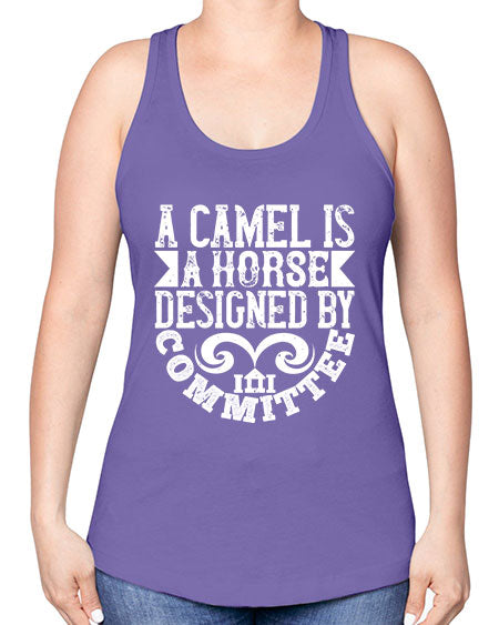 A camel is a horse designed by committee Style 1# - architect -Racerback Tank