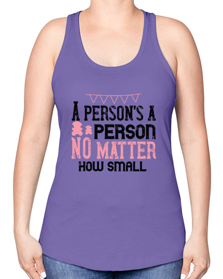 A persons a person no matter how small Style 14# - kids -Racerback Tank