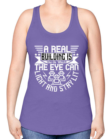 A real building is one on which the eye can light and stay lit Style 22# - architect -Racerback Tank