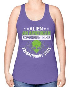 Alien an american sovergeign in his probationary state 14# - ufo -Racerback Tank