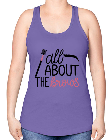 All About the Brows Style 148# - beauty - fashion -Racerback Tank