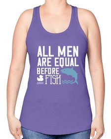 All men are equal before fish 6# - funny -Racerback Tank