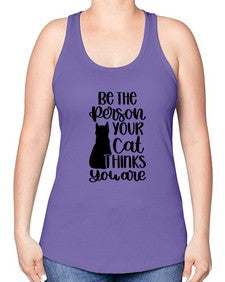 Be The Person Your Cat Style 78# - cats -Racerback Tank