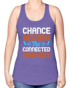 Chance favors the connected mind 31# - internet -Racerback Tank