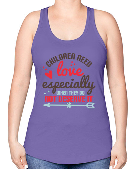 Children need love especially when they do not deserve it Style 63# - kids -Racerback Tank