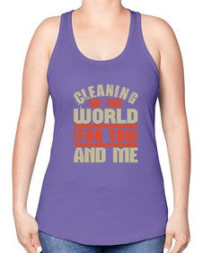 Cleaning up the world for you and me Style 97# - cleaner -Racerback Tank