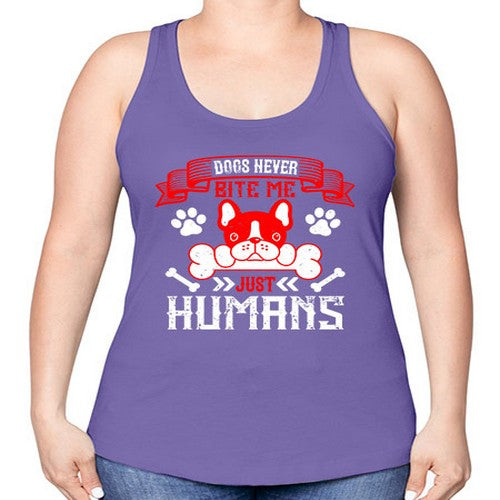 Dogs never bite me Just humans Style 211# - dogs -Racerback Tank