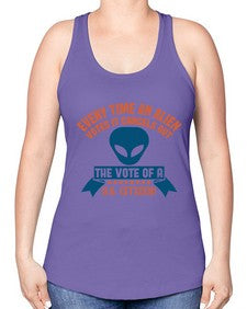 Every time an alien votes 53# - ufo -Racerback Tank