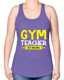 Gym Teacher get Moving Style 173# - teacher -Racerback Tank