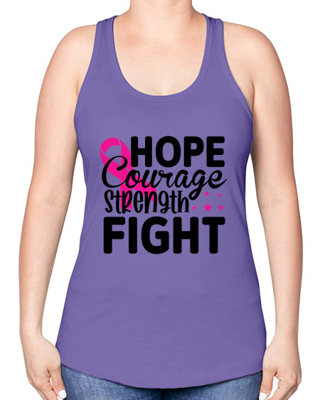 Hope Courage Strength Fight 21# - breast cancer -Racerback Tank