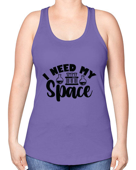 I Need My Space 24# - space -Racerback Tank
