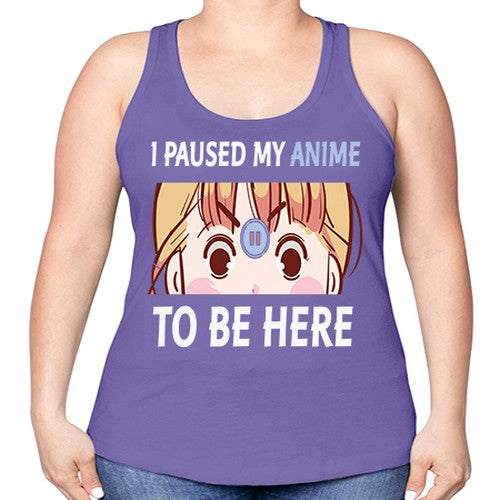 I Paused My Anime To Anime 244# - anime -Racerback Tank