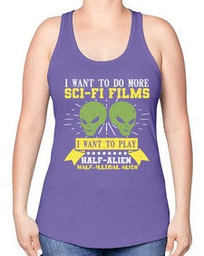 I want to do more SciFi films 20# - ufo -Racerback Tank
