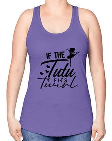 If the tutu fits twirl 138# - ballet -Racerback Tank