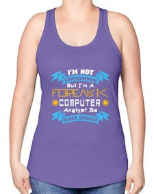 Im not superwoman but Im a foreasik analyst 33# - computer -Racerback Tank