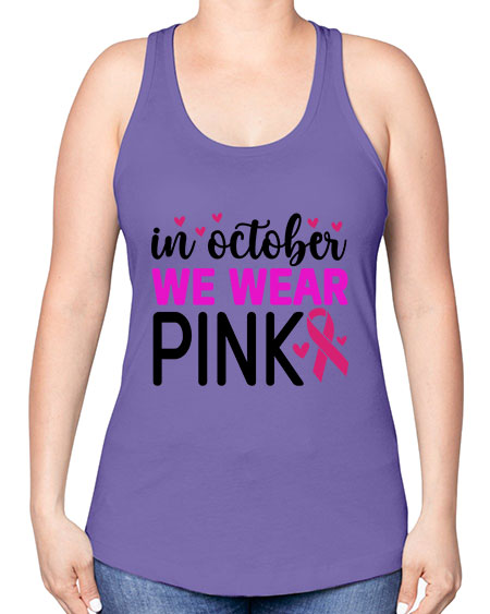 In October We Wear Pink 16# - breast cancer -Racerback Tank