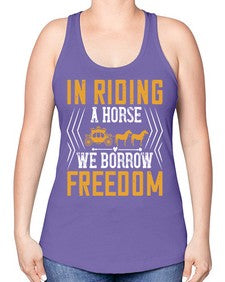 In riding a horse we borrow freedom Style 36# - horse -Racerback Tank