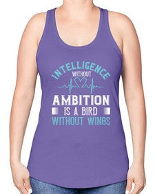 Intelligence without ambition is a bird without wings Style 243# - nurse -Racerback Tank