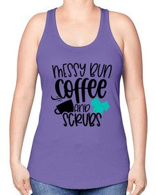 Messy Bun Coffee And Scrubs Style Style 1096# - nurse -Racerback Tank