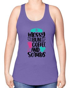 Messy Bun Coffee And Style Style 1097# - nurse -Racerback Tank