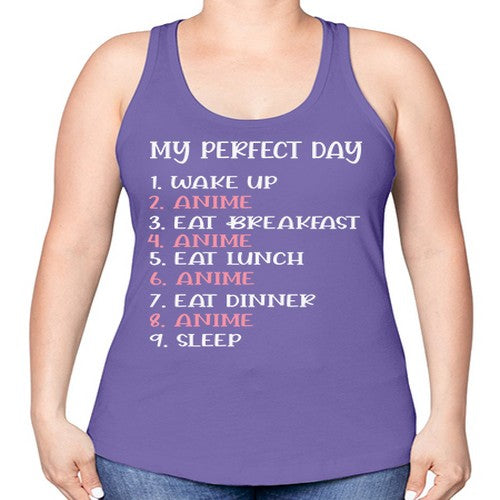 My Perfect Day Funny Kawaii Anime 269# - anime -Racerback Tank