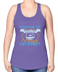 Networking for dummies your computer magic internet 22# - computer -Racerback Tank