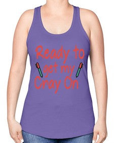Ready to get my Cray On 723# - graduation -Racerback Tank