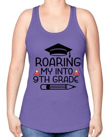 Roaring My Into nineth Grade 761# - nineth grade -Racerback Tank
