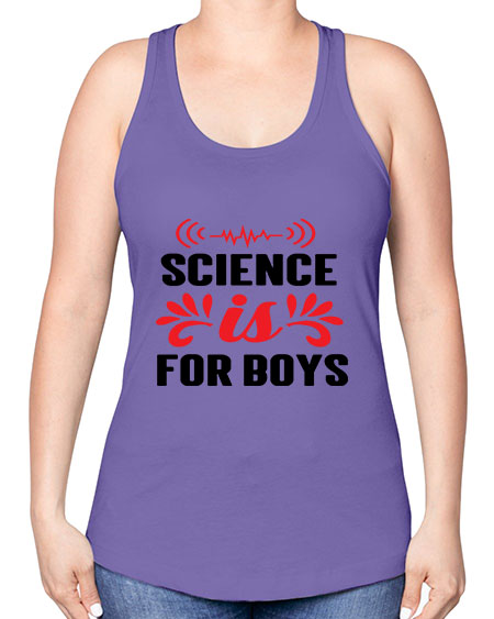 Science is for Boys 108# - general science -Racerback Tank