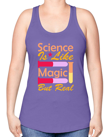 ScienceIsLikeMagicButScience tshirt design Sciencetshirtdesign 50# - general science -Racerback Tank