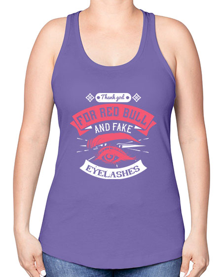 Thank god for Red Bull and fake eyelashes Style 185# - beauty - fashion -Racerback Tank