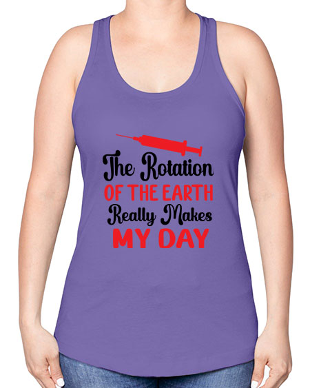 The Rotation of the Earth Really Makes my day 12# - nature -Racerback Tank