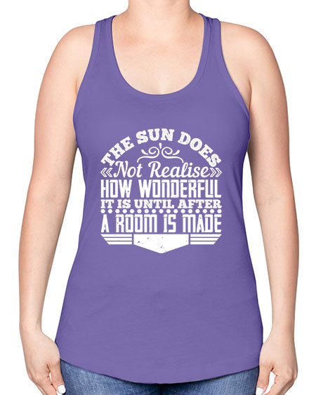 The Sun does not realise how wonderful it is until after a room is made Style 435# - architect -Racerback Tank